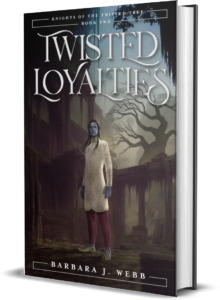 Twisted Loyalties by Barbara J. Webb